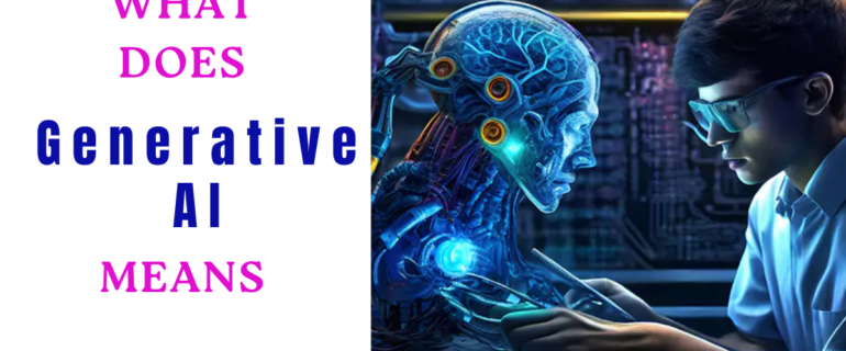 What Does Generative AI Mean
