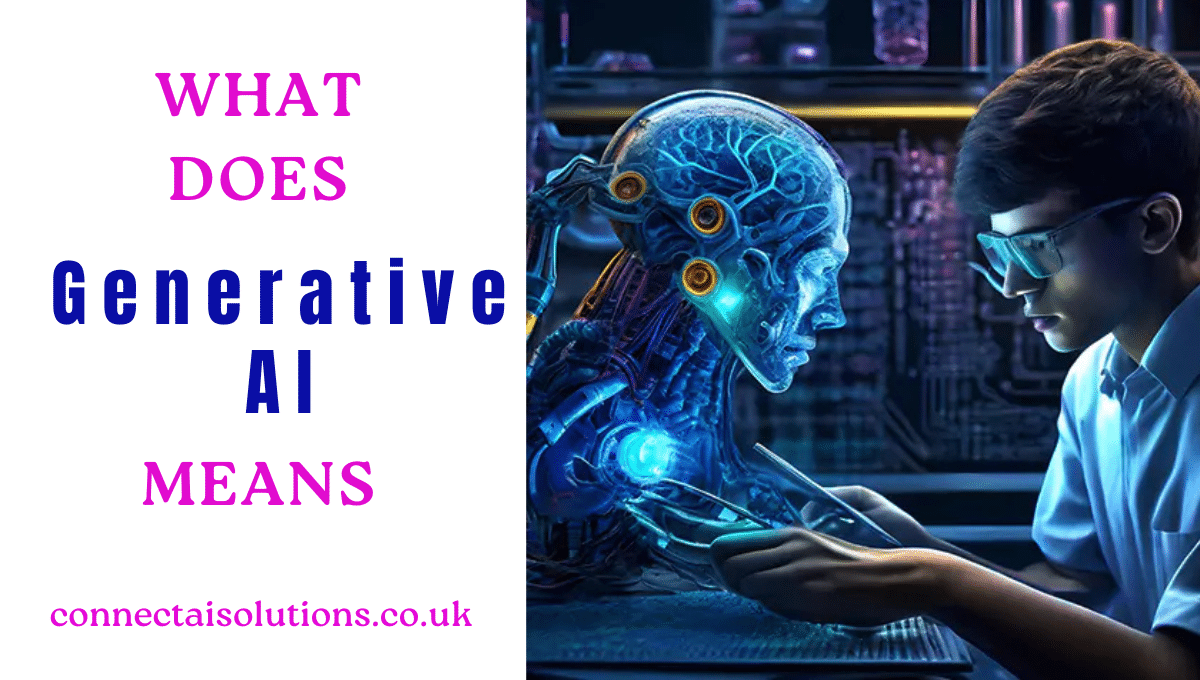 What Does Generative AI Mean What Does Generative AI Mean